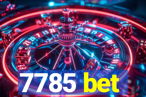 7785 bet